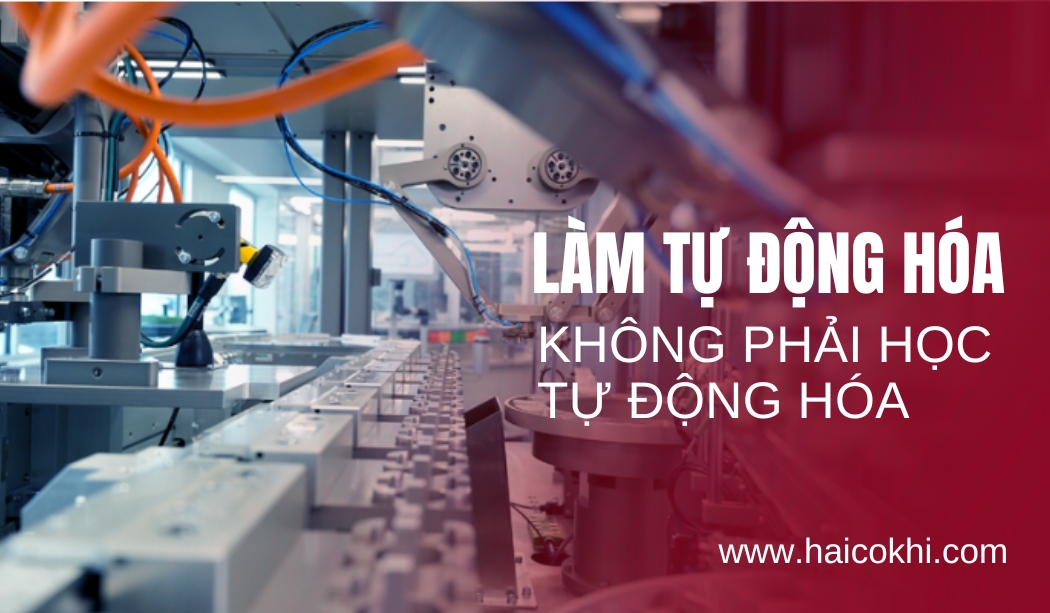 Làm tự động hóa không phải đi học tự động hóa